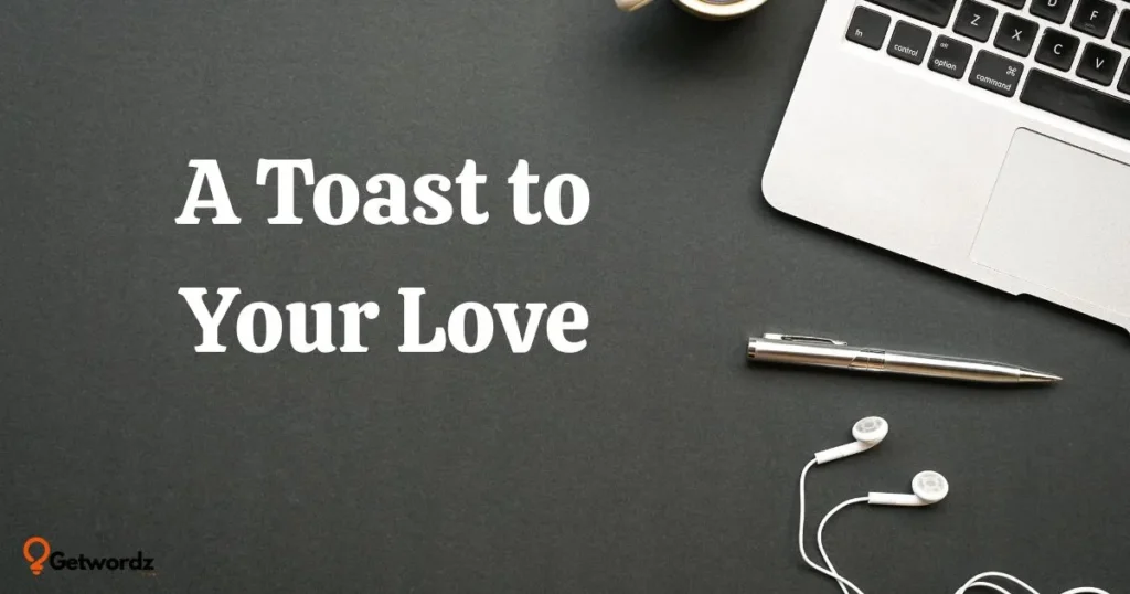 A Toast to Your Love