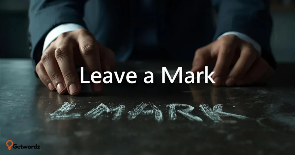 Leave a Mark