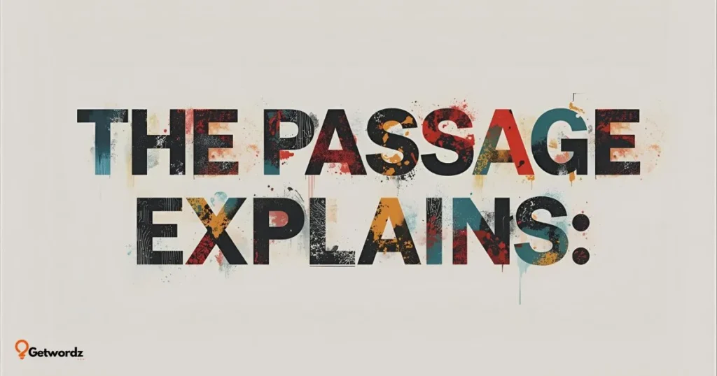 The Passage Explains