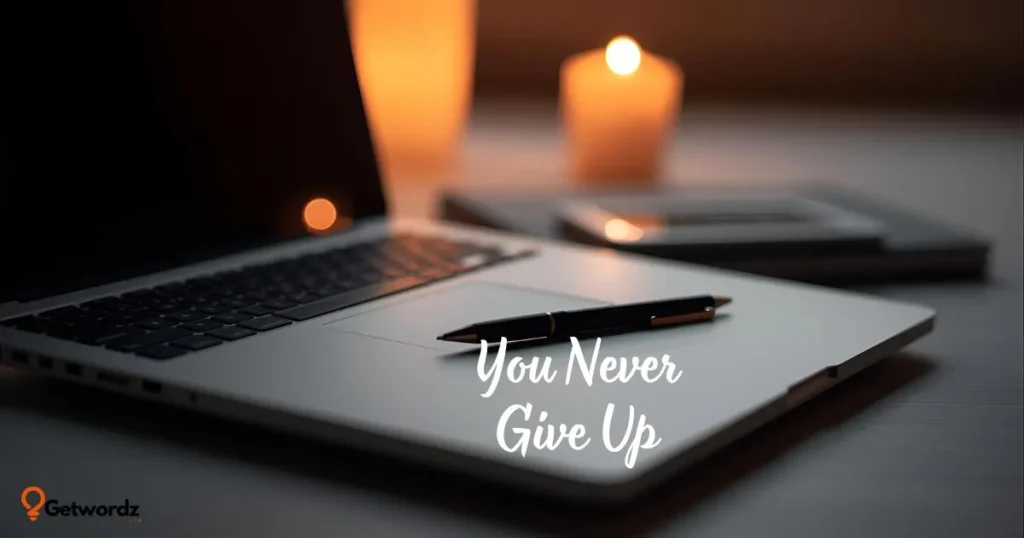 You Never Give Up