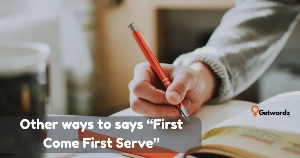 First Come First Serve