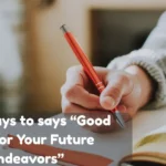 Good Luck For Your Future Endeavors