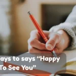 Happy To See you