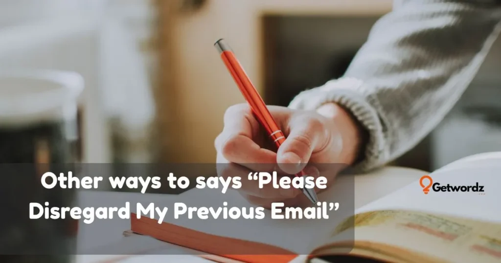 Please Disregard My Previous Email