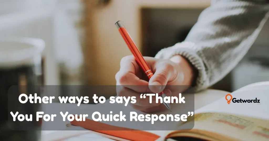 Thank You For Your Quick Response