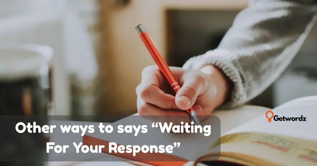 Waiting For Your Response