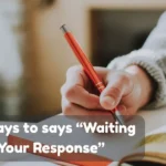 Waiting For Your Response