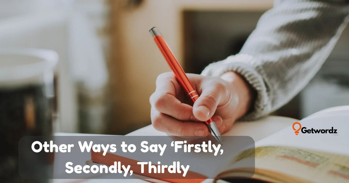 Other Ways To Say Firstly Secondly Thirdly