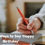 Other Ways To Say Happy Birthday