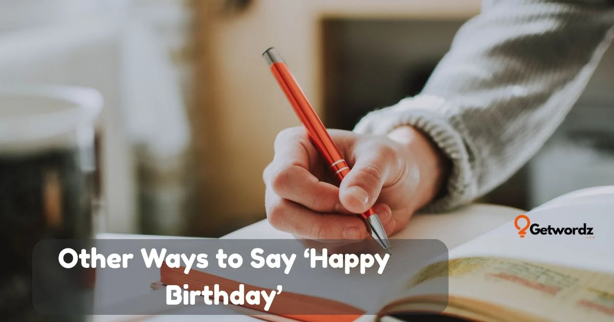 Other Ways To Say Happy Birthday