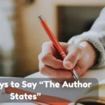 Other Ways To Say The Author States