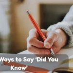 Other Ways To Say Did You Know