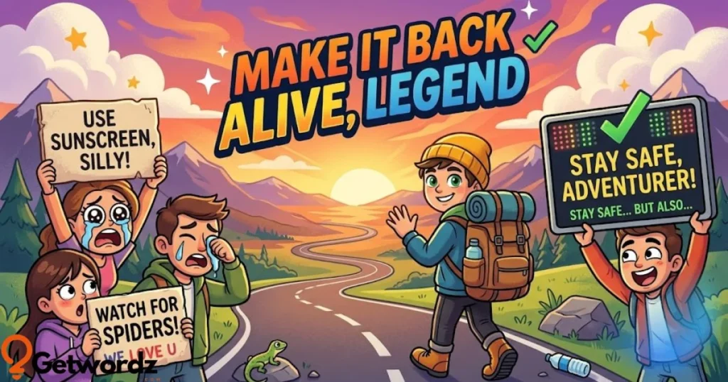 Make It Back Alive Legend