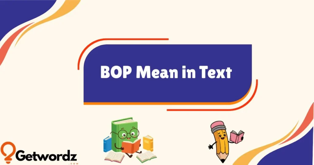 Bop Mean In Text