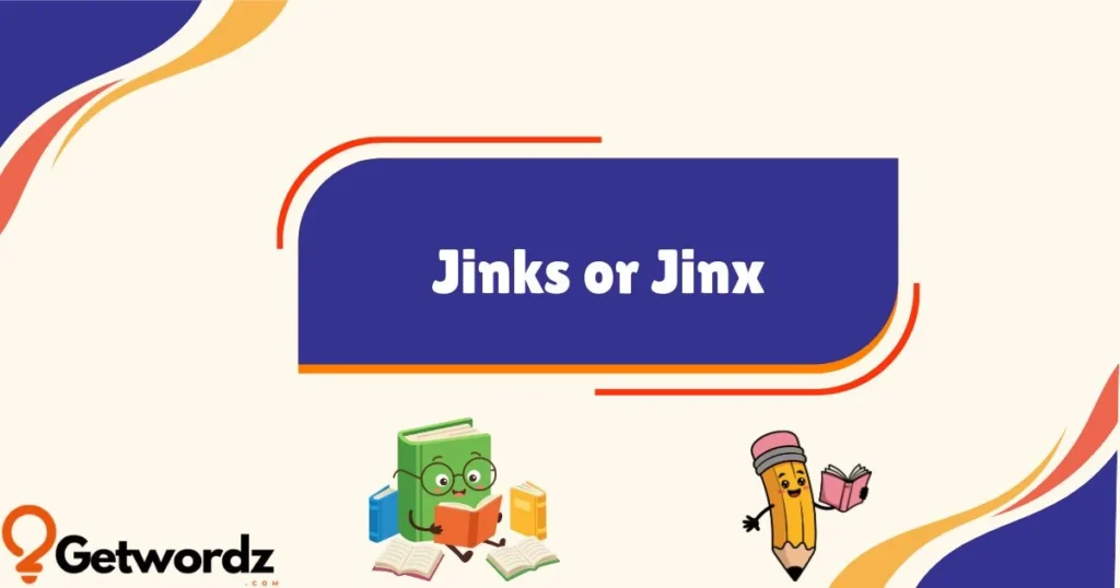 Jinks Or Jinx