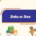 Jinks Or Jinx