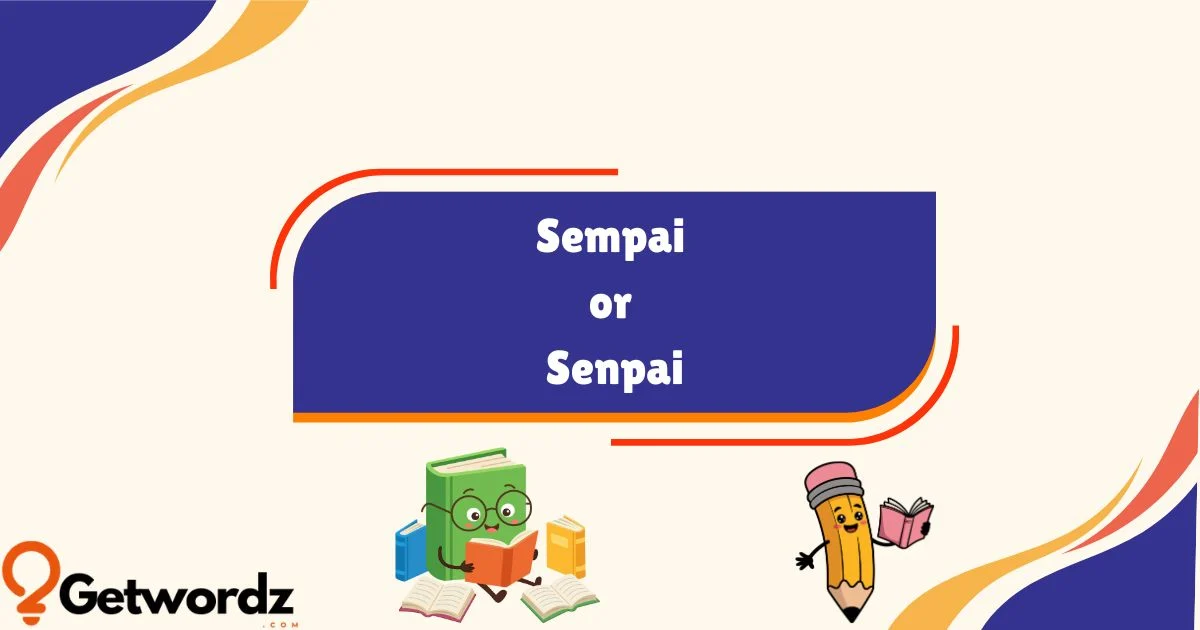 Sempai Or Senpai