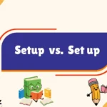 Setup Vs Set Up