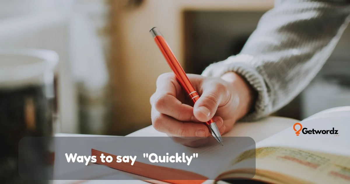 Ways To Say Quickly